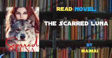 Read Chapter 11 from the story Scarred Luna (Completed But In Editing) by lynncreates (Lynn) with 4,497 reads. . The scarred luna by maimai chapter 5